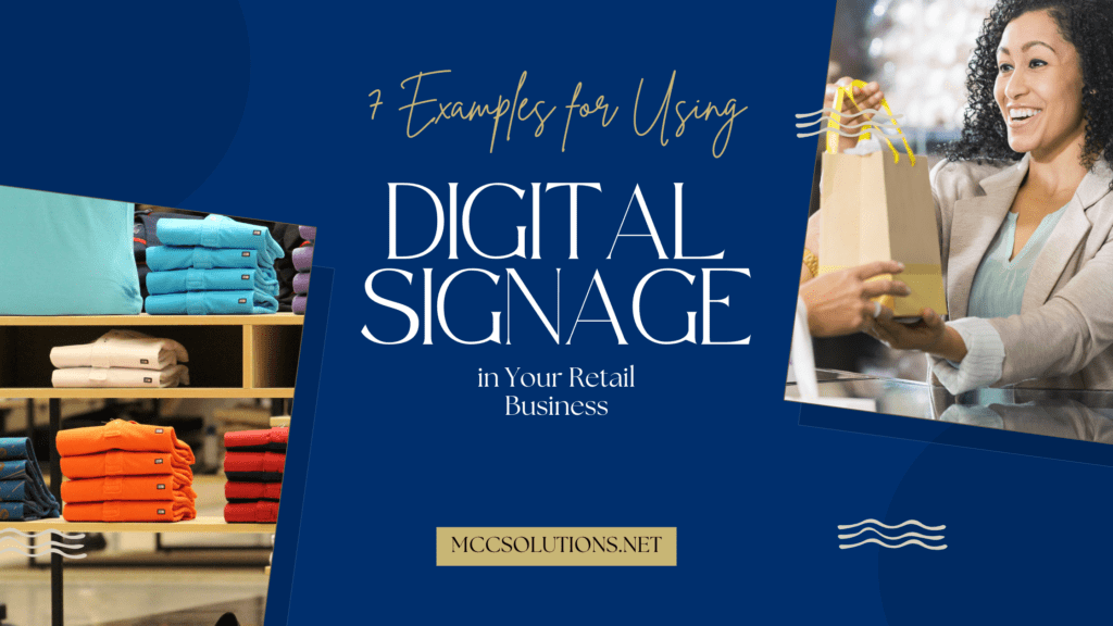 7 Examples for Using Digital Signage in Your Retail Business