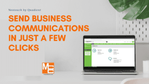 Send business communications in just a few clicks