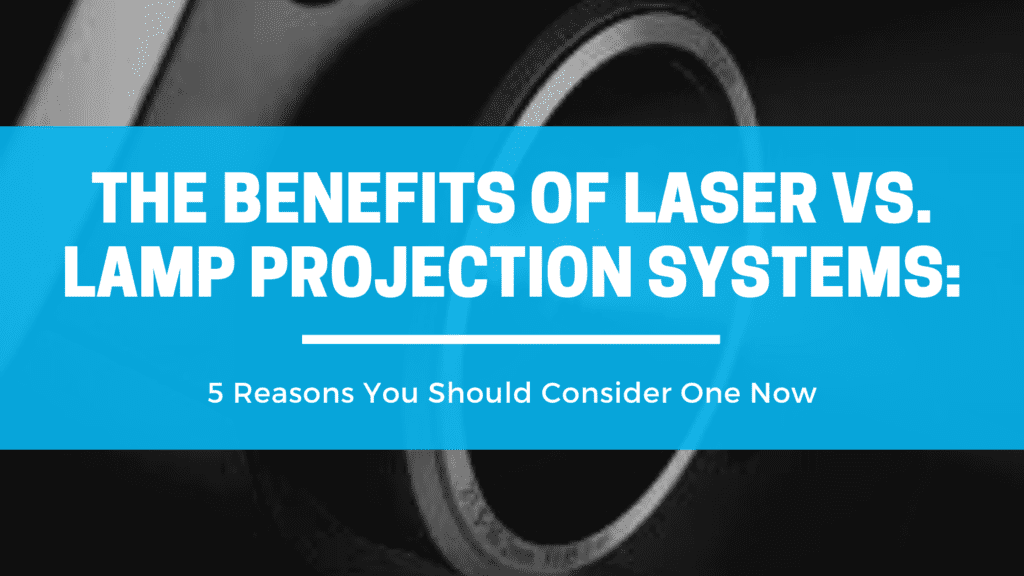 Title graphic for the blog post 'The Benefits of Laser Projectors vs Lamp Projection Systems: 5 Reasons You Should Consider One.' The image features an eye-catching design that juxtaposes a laser projector and a lamp projection system, visually representing the comparison being discussed in the blog post. It piques reader interest in the article's exploration of the advantages of choosing one system over the other.