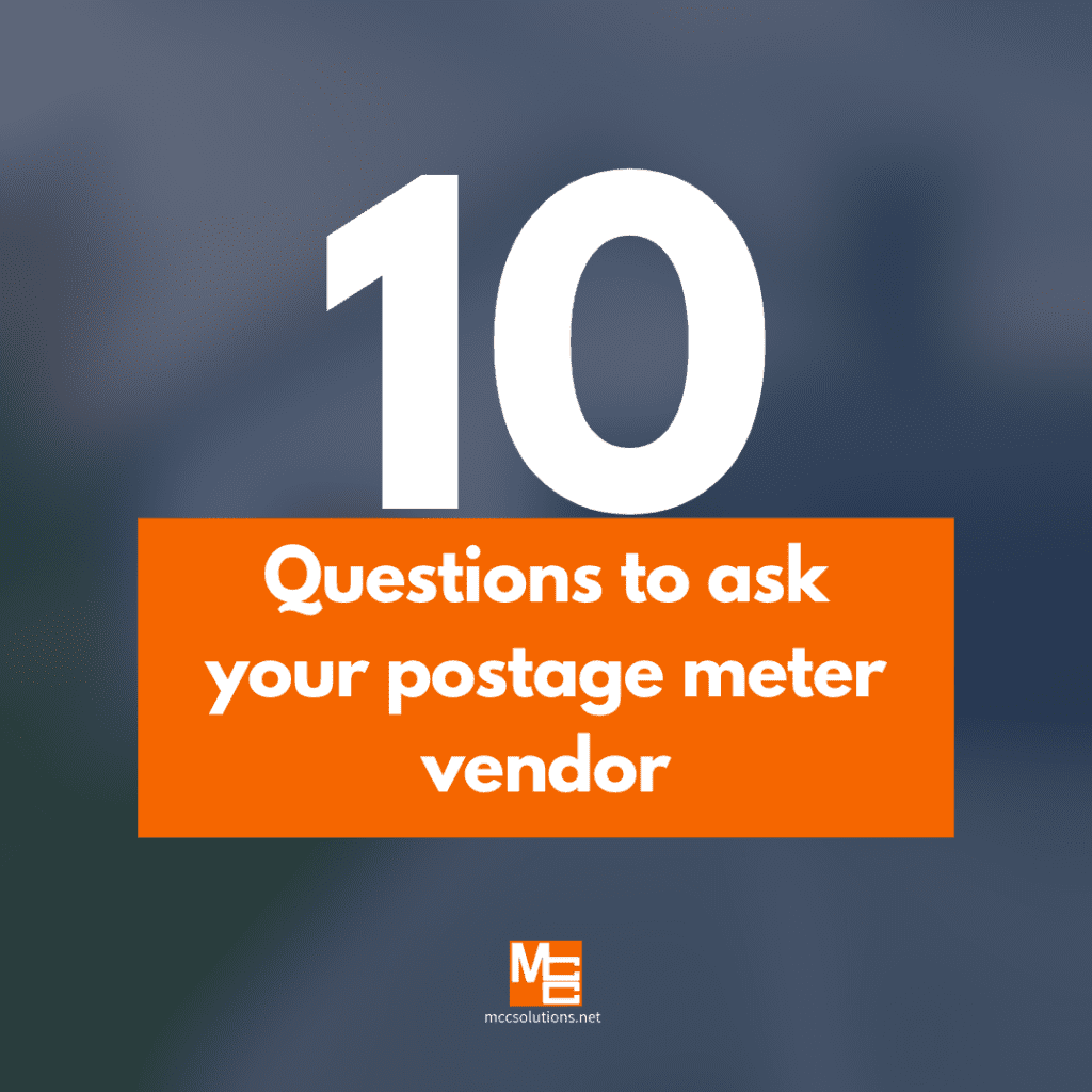Featured image for the MCC blog post titled 10 Questions to Ask Your Postage Meter Vendor.