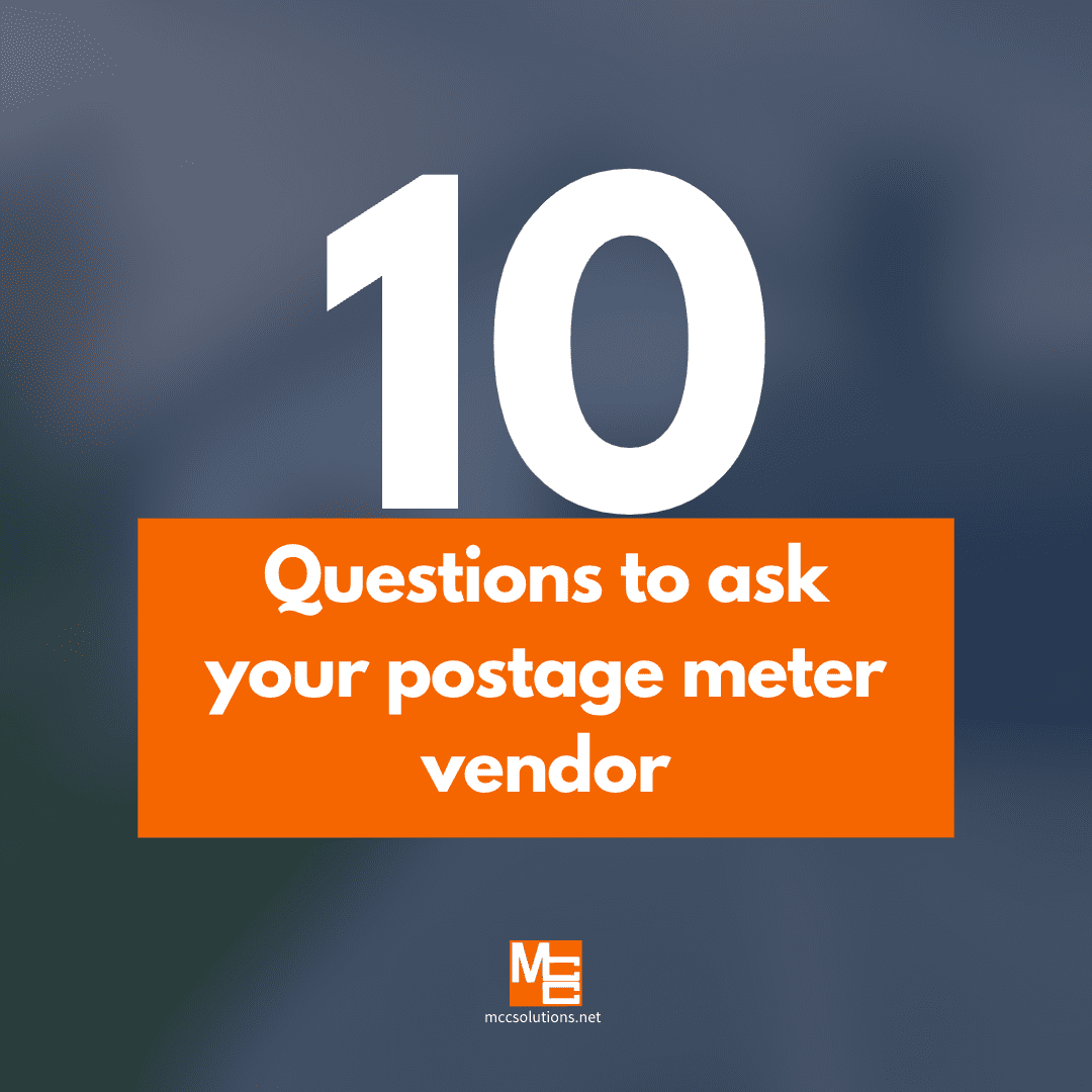 Top 10 Questions to Ask When Choosing a New Postage Meter Vendor