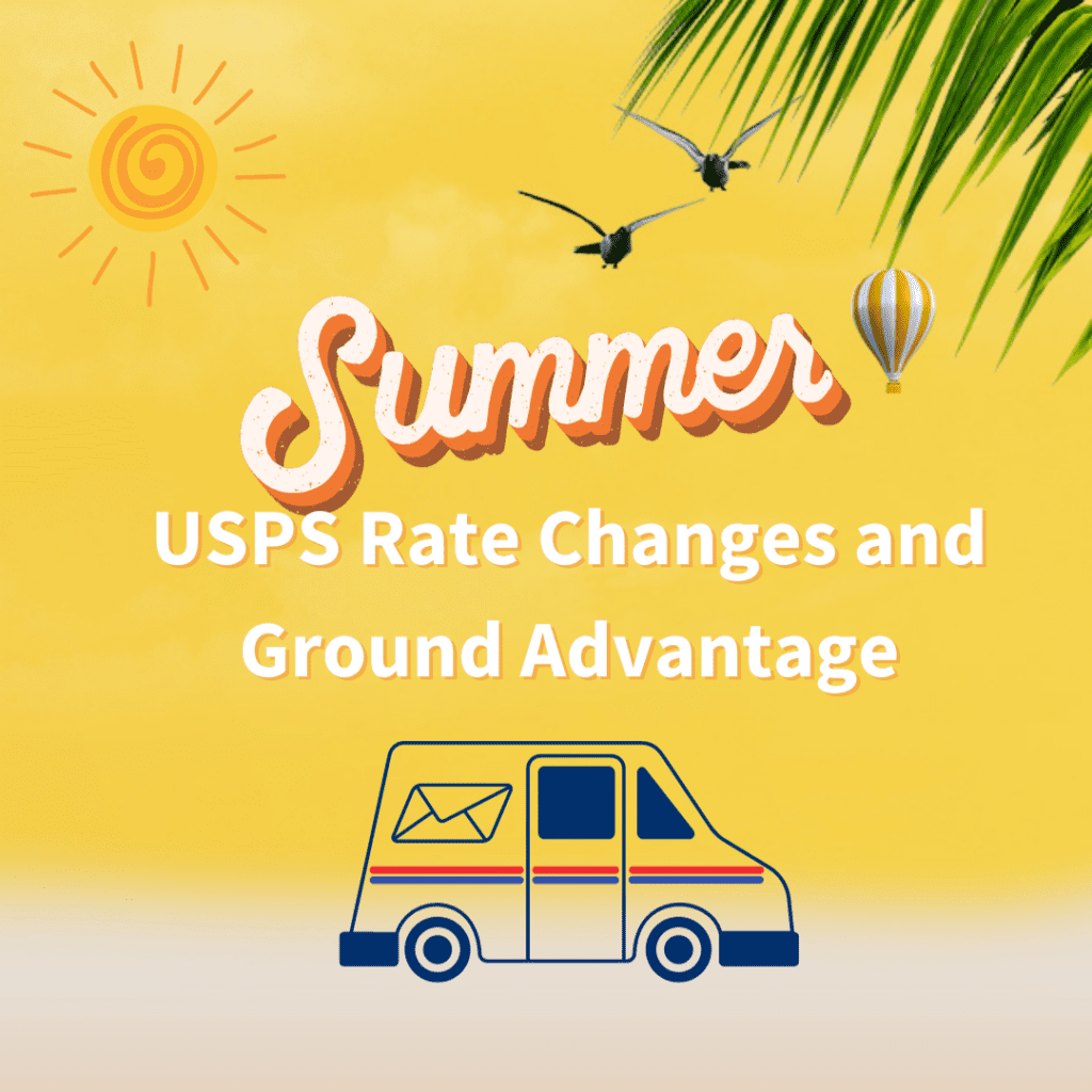 Title graphic for the blog post 'Summer USPS Rate Changes and Ground Advantage.' The image radiates a summery vibe with a bright yellow background, featuring an illustration of a USPS mail truck, symbolizing the focus on USPS rate changes during the summer season.