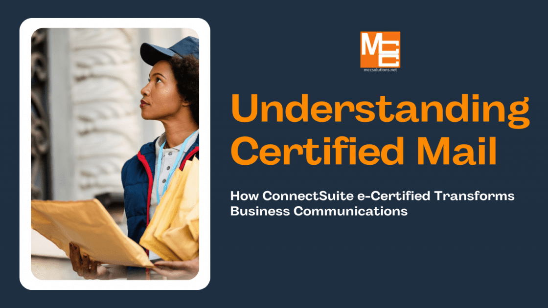 Understanding Certified Mail: How connectSuite e-Certified Software transforms business communications - blog post graphic