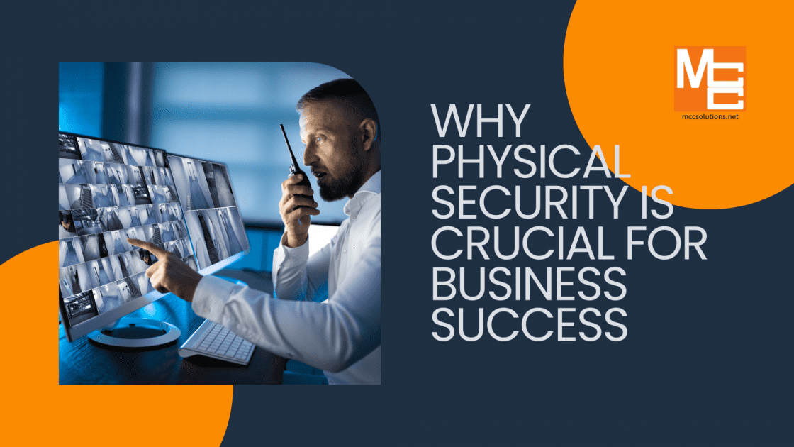Why Physical Security is Crucial for Business Success blog post graphic