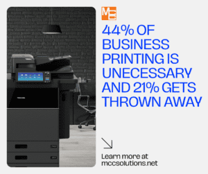 44% of business printing is unnecessary - Reasons for a paperless office graphic - MCC